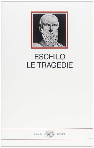 Le tragedie - Eschilo - copertina