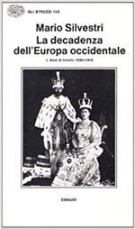 La decadenza dell'Europa occidentale. Vol. 1: Gli anni del trionfo (1890-1914).