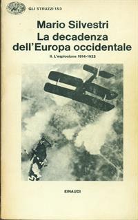 La decadenza dell'Europa occidentale. Vol. 2: L'Esplosione (1914-1922).