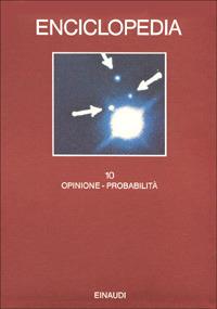 Enciclopedia Einaudi. Vol. 10: Opinione-Probabilità. - copertina