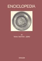 Enciclopedia Einaudi. Vol. 14: Tema/motivo-Zero. - copertina