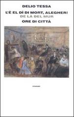 L' è el dì di mort, alegher! -Ore di città