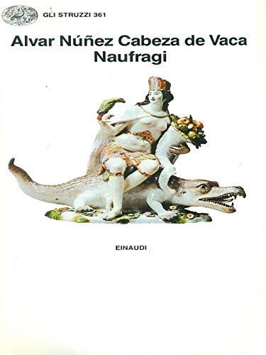 Naufragi - Álvar Núñez Cabeza de Vaca - copertina