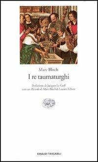I re taumaturghi -  Marc Bloch - copertina