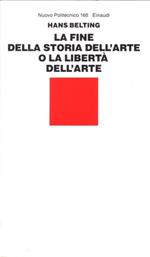 La fine della storia dell'arte o la libertà dell'arte
