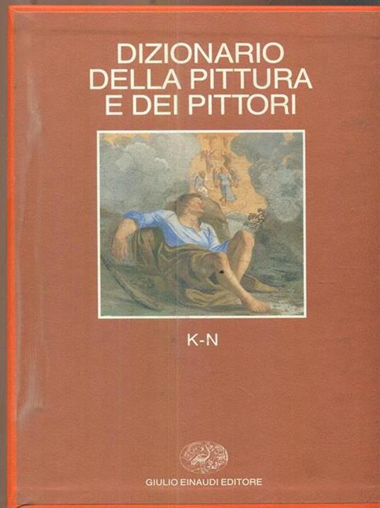 Dizionario della pittura e dei pittori. Vol. 3: K-N. - copertina