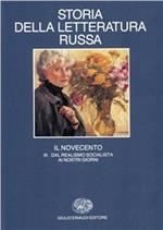 Storia della letteratura russa. Vol. 3\3: Il Novecento. Dal realismo socialista ai nostri giorni.