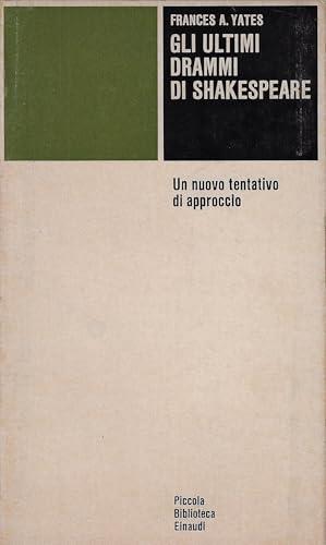 Gli ultimi drammi di Shakespeare. Un nuovo tentativo di approccio