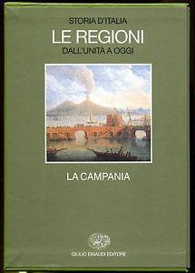 Storia d'Italia. Le regioni dall'Unità ad oggi. Vol. 9: La Campania. - copertina