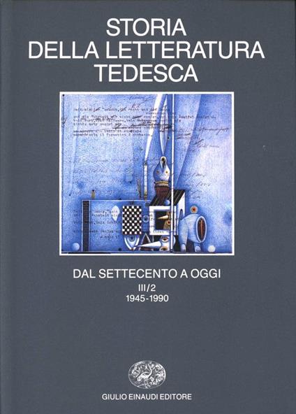 Storia della letteratura tedesca dal Settecento a oggi. Vol. 3: Il Novecento dal 1945 al 1990. - copertina