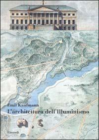 L' architettura dell'illuminismo - Emil Kaufmann - copertina