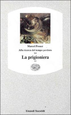 Alla ricerca del tempo perduto. La prigioniera. Vol. 2 - Marcel Proust - copertina