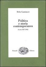 Politica e storia contemporanea. Scritti 1927-1943