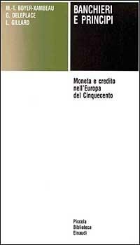 Banchieri e principi. Moneta e credito nell'Europa del Cinquecento - copertina