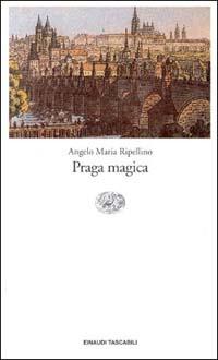 Praga magica - Angelo Maria Ripellino - copertina