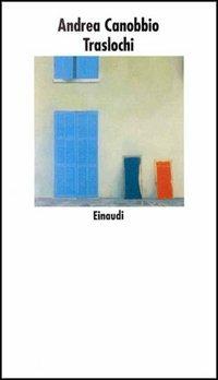 Traslochi - Andrea Canobbio - copertina