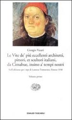 Le vite de' più eccellenti architetti, pittori, et scultori italiani, da Cimabue insino a' tempi nostri. Nell'edizione per i tipi di Lorenzo Torrentino, Firenze 1550