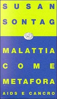 Malattia come metafora. Aids e cancro - Susan Sontag - copertina