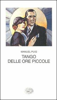 Tango delle ore piccole - Manuel Puig - copertina