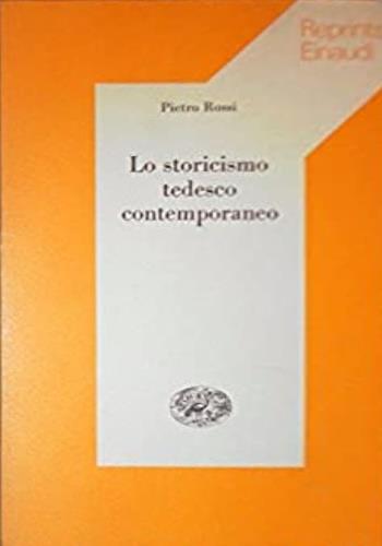 Lo storicismo tedesco contemporaneo - Pietro Rossi - copertina