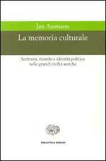 La memoria culturale. Scrittura, ricordo e identità politica nelle grandi civiltà antiche