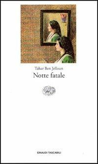 Notte fatale - Tahar Ben Jelloun - copertina