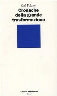 Cronache della grande trasformazione - Karl Polanyi - copertina