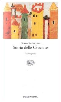 Storia delle crociate - Steven Runciman - copertina