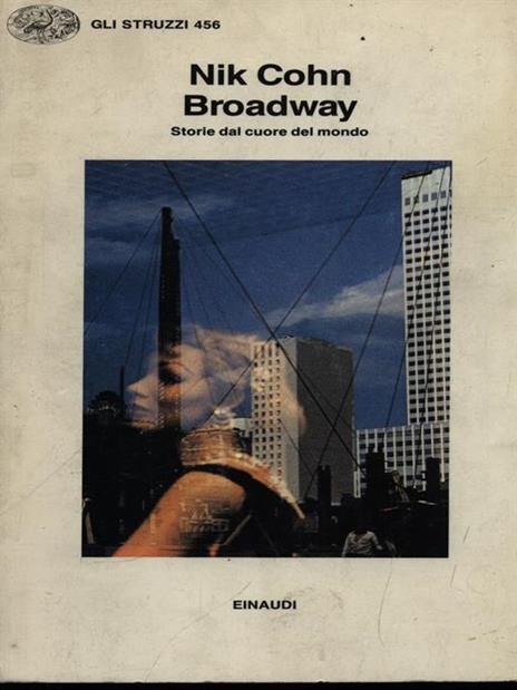 Broadway. Storie dal cuore del mondo - Nik Cohn - 2