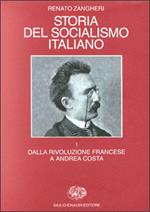 Storia del socialismo italiano. Vol. 1: Dalla Rivoluzione francese a Andrea Costa.
