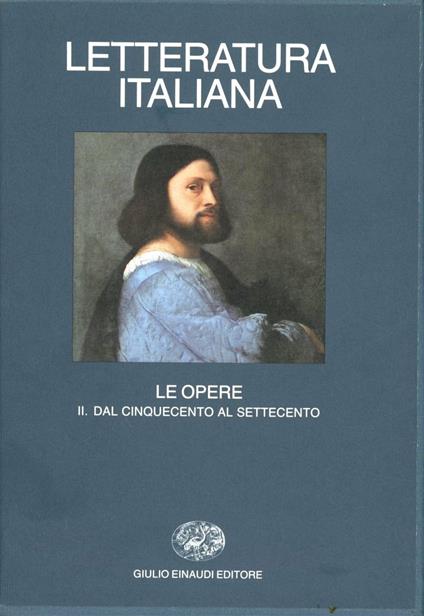 Letteratura italiana. Le opere. Vol. 2: Dal Cinquecento all'ottocento. - copertina