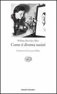 Come si diventa nazisti - William Sheridan Allen - copertina