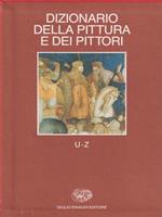 Dizionario della pittura e dei pittori. Vol. 6: U-Z.