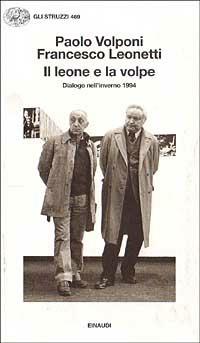 Il leone e la volpe. Dialogo nell'inverno 1994 - Paolo Volponi,Francesco Leonetti - copertina