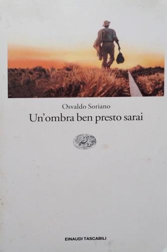 Un' ombra ben presto sarai - Osvaldo Soriano - copertina