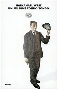 Un milione tondo tondo - Nathanael West - copertina