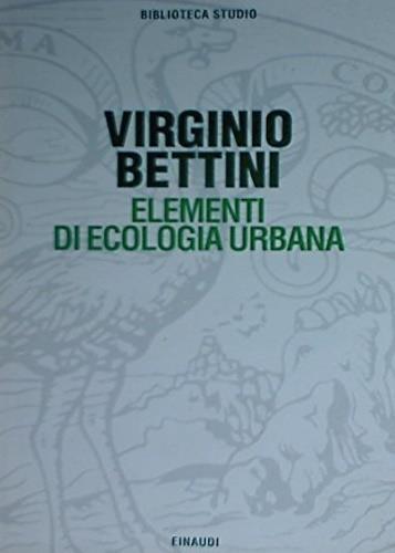 Elementi di ecologia urbana - Virginio Bettini - copertina