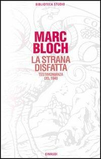 La strana disfatta - Marc Bloch - copertina