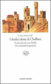 I dodici abati di Challant-Il miracolo di santa Odilia-Gli occhi dell'imperatore - Laura Mancinelli - copertina