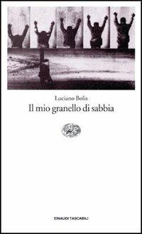 Il mio granello di sabbia - Luciano Bolis - copertina