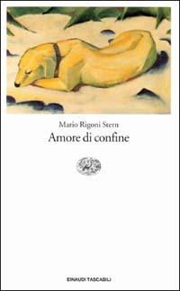 Amore di confine - Mario Rigoni Stern - copertina