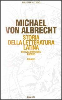 Storia della letteratura latina. Vol. 1: La letteratura dell'Età repubblicana. - Michael von Albrecht - copertina