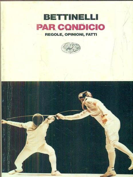 Par condicio. Regole, opinioni, fatti - Ernesto Bettinelli - 3