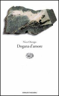 Dogana d'amore - Nico Orengo - copertina