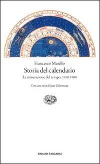 Storia del calendario (1450-1800). La misurazione del tempo - Francesco Maiello - copertina