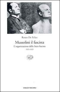 Mussolini il fascista. Vol. 2: organizzazione dello Stato fascista (1925-1929), L'. - Renzo De Felice - copertina