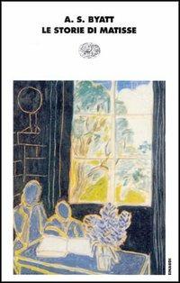 Le storie di Matisse - Antonia Susan Byatt - copertina