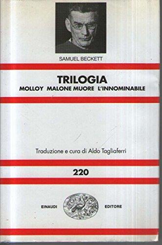 Trilogia: Molloy-Malone muore-L'innominabile
