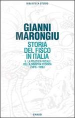 Storia del fisco in Italia. Vol. 2: La politica fiscale della Sinistra storica (1876-1896).