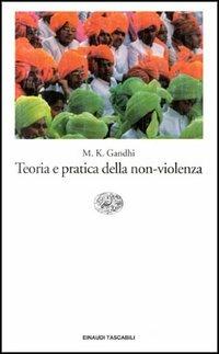 Teoria e pratica della non-violenza - Mohandas Karamchand Gandhi - copertina